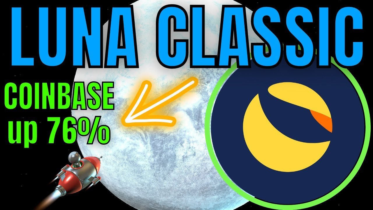 LUNA CLASSIC COINBASE LISTING | LUNA CLASSIC UP 76% | LUNC CRYPTO | LUNA CLASSIC BURN