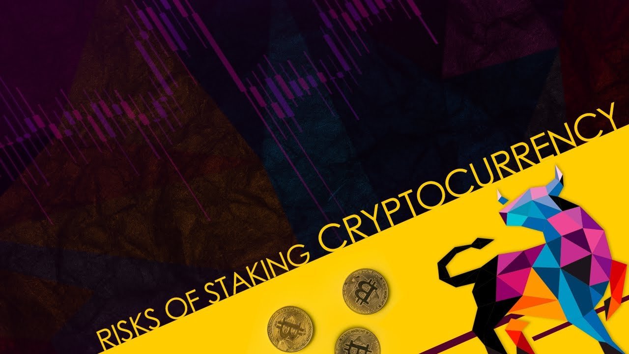 Risks of Staking Cryptocurrency